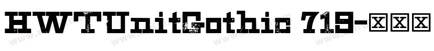 HWTUnitGothic 719字体转换